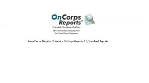 Ameri Corps Member Tutorial On Corps Reports 2
