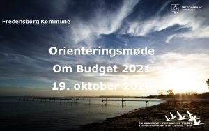 Fredensborg Kommune Orienteringsmde Om Budget 2021 19 oktober