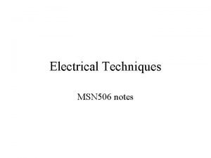 Electrical Techniques MSN 506 notes Electrical characterization Electronic