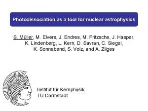 Photodissociation as a tool for nuclear astrophysics S