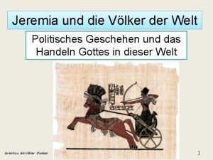 Jeremia und die Vlker der Welt Politisches Geschehen