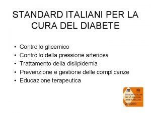 STANDARD ITALIANI PER LA CURA DEL DIABETE Controllo