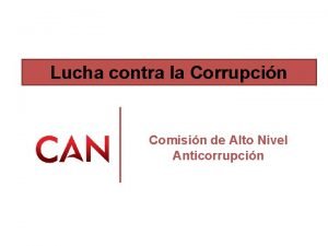 Lucha contra la Corrupcin Comisin de Alto Nivel