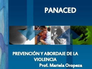 PANACED PREVENCIN Y ABORDAJE DE LA VIOLENCIA Prof