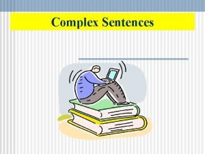 Vary sentence structure Vary sentence structure