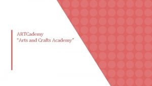 ARTCademy Arts and Crafts Academy Digital Creation for
