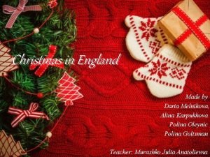 Christmas in England Made by Daria Melnikova Alina