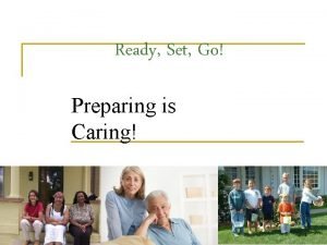 Preparing is caring