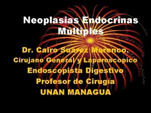 Neoplasias Endocrinas Mltiples Dr Cairo Surez Marenco Cirujano