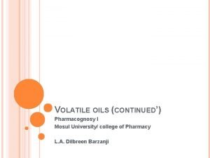 Uses of volatile oil in pharmacognosy
