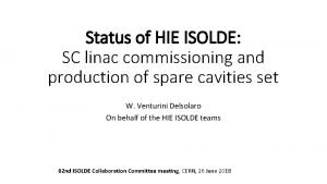 Status of HIE ISOLDE SC linac commissioning and