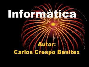 Informtica Autor Carlos Crespo Bentez Hardware Ordenador Perifricos