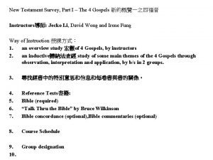 New Testament Survey Part I The 4 Gospels