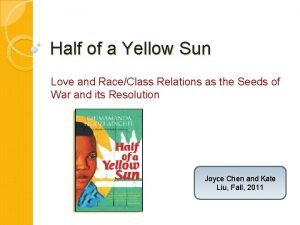 Half of a Yellow Sun Love and RaceClass