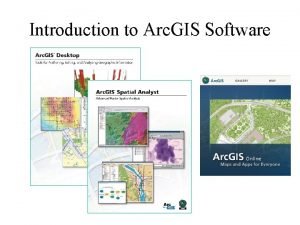 Introduction to Arc GIS Software ESRI Online Reference