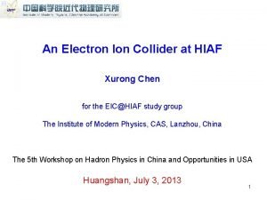 An Electron Ion Collider at HIAF Xurong Chen