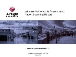 Wireless vulnerability assessment
