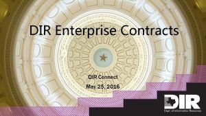 DIR Enterprise Contracts DIR Connect May 25 2016