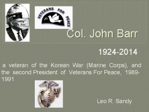 Col John Barr 1924 2014 a veteran of