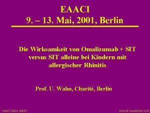 EAACI 9 13 Mai 2001 Berlin Die Wirksamkeit