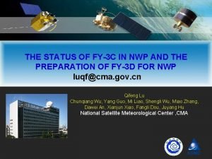 THE STATUS OF FY3 C IN NWP AND
