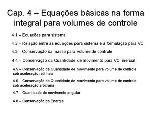 Cap 4 Equaes bsicas na forma integral para