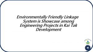 Environmentally Friendly Linkage System is Showcase among Engineering