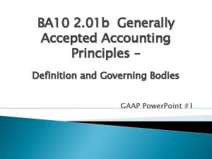 BA 10 2 01 b Generally Accepted Accounting