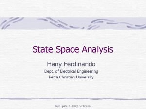 State Space Analysis Hany Ferdinando Dept of Electrical