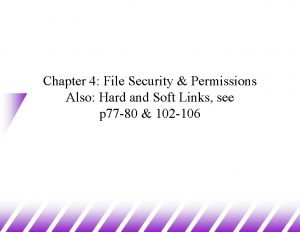 Chapter 4 File Security Permissions Also Hard and