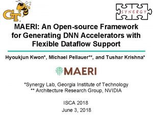 MAERI An Opensource Framework for Generating DNN Accelerators