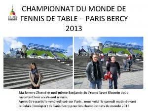 CHAMPIONNAT DU MONDE DE TENNIS DE TABLE PARIS