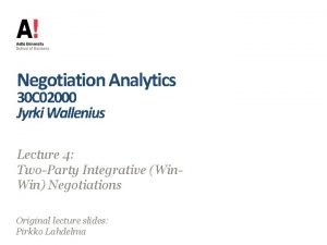 Negotiation Analytics 30 C 02000 Jyrki Wallenius Lecture