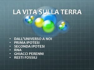 LA VITA SULLA TERRA DALLUNIVERSO A NOI PRIMA