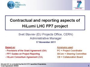 Contractual and reporting aspects of Hi Lumi LHC