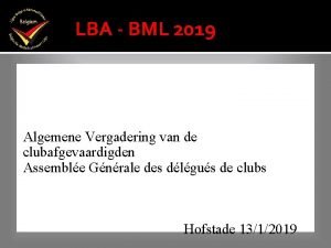 LBA BML 2019 Algemene Vergadering van de clubafgevaardigden