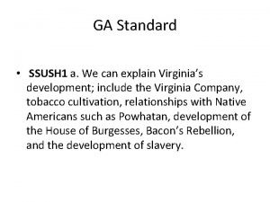 GA Standard SSUSH 1 a We can explain
