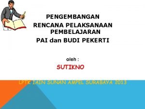 PENGEMBANGAN RENCANA PELAKSANAAN PEMBELAJARAN PAI dan BUDI PEKERTI