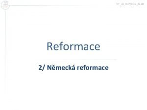 VY32INOVACE23 08 Reformace 2 Nmeck reformace Nmeck reformace