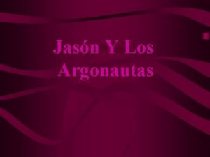 Jasn Y Los Argonautas Biografa De Jasn Su