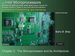 Chapter 2 The Microprocessor and its Architecture Introduction