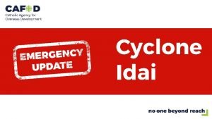 What has happened On 14 March Cyclone Idai