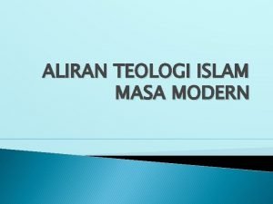 Pemikiran dan tokoh aliran teologi islam modern