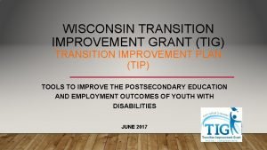 Transition improvement grant