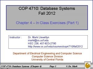 COP 4710 Database Systems Fall 2012 Chapter 4