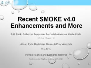 Recent SMOKE v 4 0 Enhancements and More