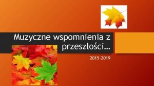 Muzyczne wspomnienia z przeszoci 2015 2019 Maj 2015