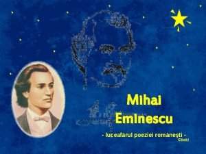 Mihai Eminescu luceafrul poeziei romneti Click Sa nscut