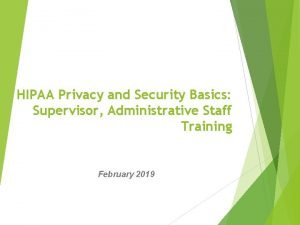 HIPAA Privacy and Security Basics Supervisor Administrative Staff