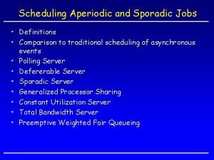 Scheduling Aperiodic and Sporadic Jobs Definitions Comparison to